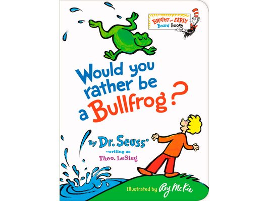 Would You Rather Be a Bullfrog?