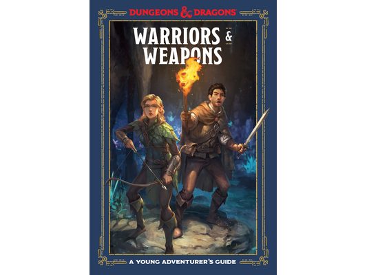 Warriors & Weapons (Dungeons & Dragons): A Young Adventurer's Guide
