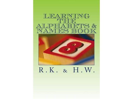 Learning The Alphabets & Names Book: Alphabet & Name Book
