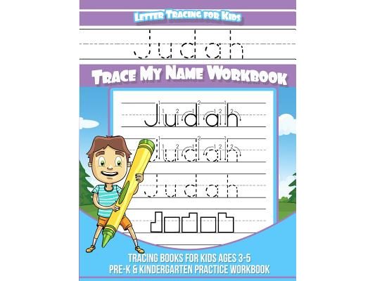 Judah Letter Tracing for Kids Trace my Name Workbook: Tracing Books for Kids ages 3 - 5 Pre-K & Kindergarten Practice Workbook