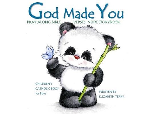 Children's Catholic Book for Boys: God Made You: Watercolor Illustrated Bible Verses Catholic Books for Kids in All Departments Catholic Books in book