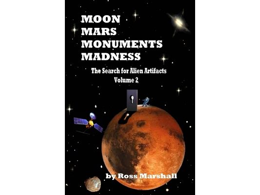 Moon, Mars, Monuments Madness: The Search For Alien Artifacts Continues