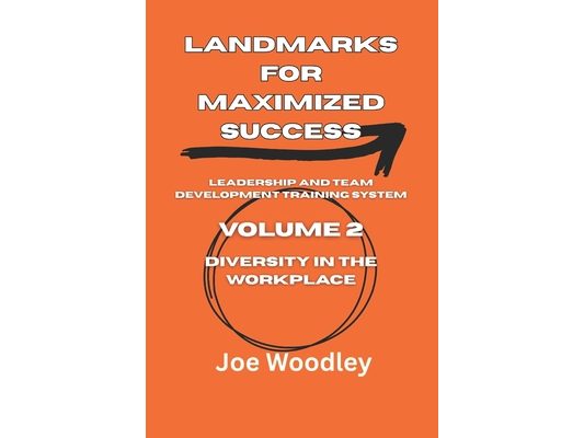 Landmarks for Maximized Success: Diversity In The Workplace