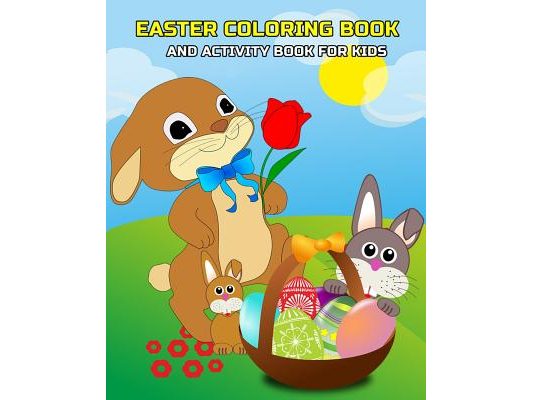 Easter Coloring Book and Activity Book for Kids: Mazes, Coloring, Dot to Dot, Word Search Puzzle, and Find The Differences Games for Kids Ages 4-8, 5-