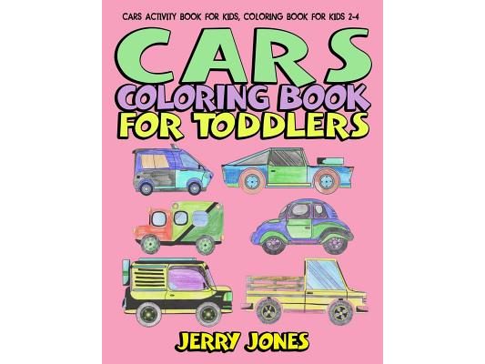 Cars Coloring Book for Toddlers: Cars Activity Book for Kids, Coloring Book for Kids 2-4