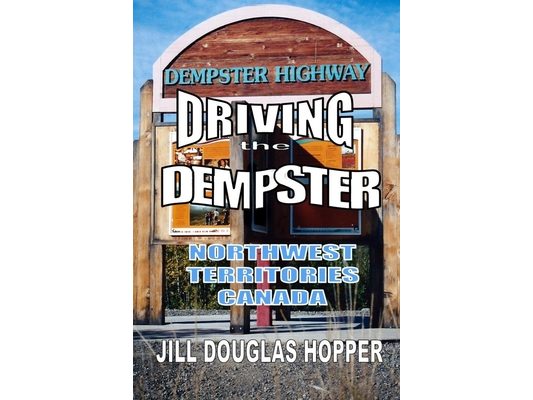 Driving the Dempster: Northwest Territories, Canada