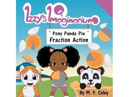 Izzy's Imaginarium: Pony Panda Pie Fraction Action