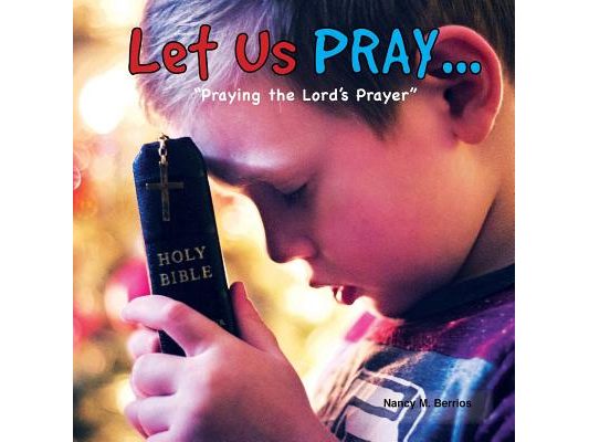 Let us PRAY...: "Praying the Lord's Prayer"