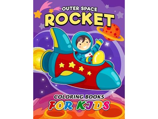 Outer Space Rocket coloring book for Kids: Easy Activity Book for Boys, Girls and Toddlers