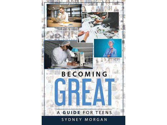 Becoming Great: A Guide for Teens