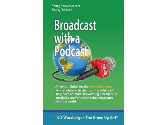 Broadcast with a Podcast: Sharing your thoughts and solutions with the world!