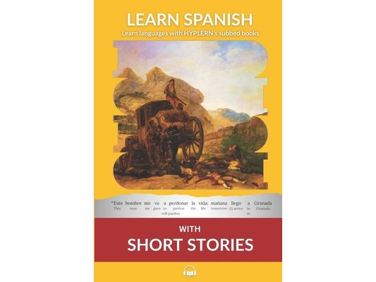 Learn Spanish with Short Stories: Interlinear Spanish to English