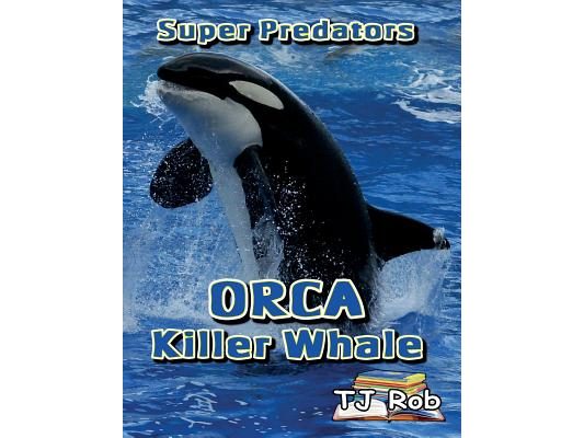 Orca Killer Whale: (Age 5 - 8)
