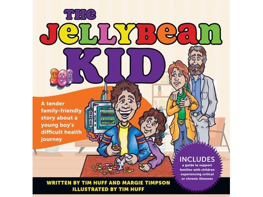 The Jellybean Kid: A Tender Family-Friendly Story about a Young Boy's Difficult Health Journey