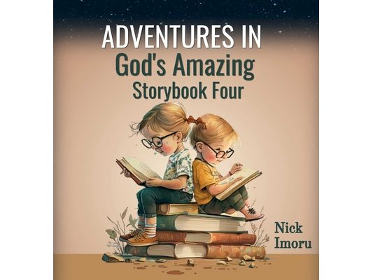 Adventures in God's Amazing Storybook 4