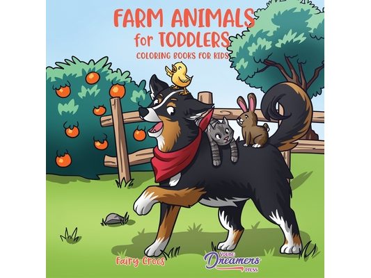 Farm Animals for Toddlers: Little Farm Life Coloring Books for Kids Ages 2-4, 6-8