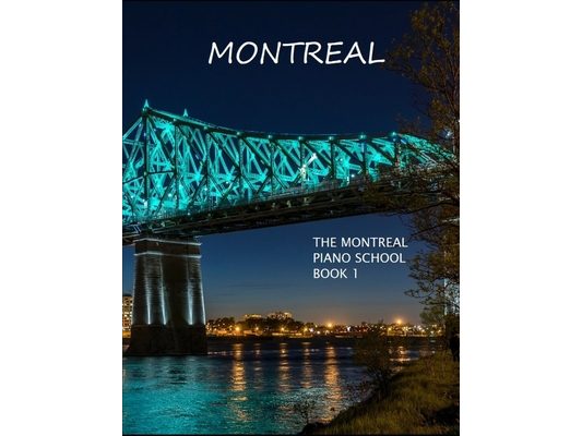 The Montreal Piano School: Book 1