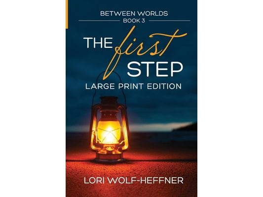 Between Worlds 3: The First Step (large print)