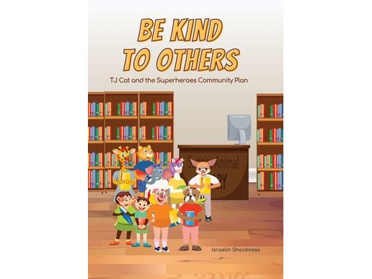 Be Kind to Others: TJ Cat and the Superheroes Community Plan
