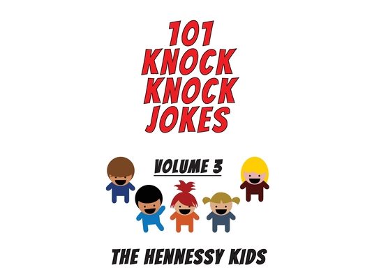 101 Knock Knock Jokes Volume 3