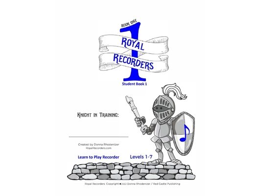Royal Recorders Student Book 1: Learn to Play Recorder