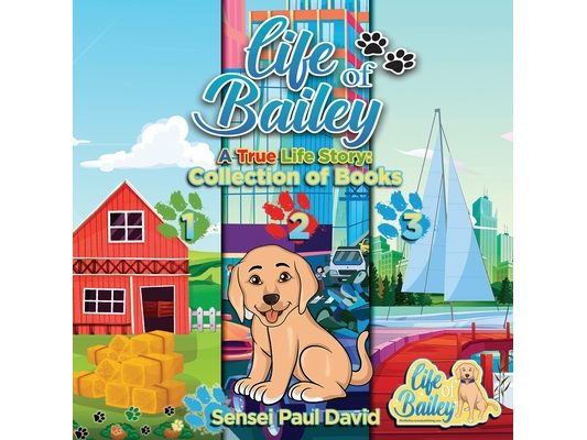 Life of Bailey: Collection Of Books 1-2-3