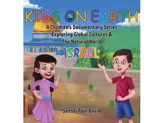 Kids On Earth: A Children's Documentary Series Exploring Global Cultures & The Natural World: Israel