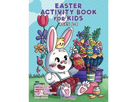 Easter Activity Book for Kids Ages 6-8: Easter Coloring Book, Dot to Dot, Maze Book, Kid Games, and Kids Activities