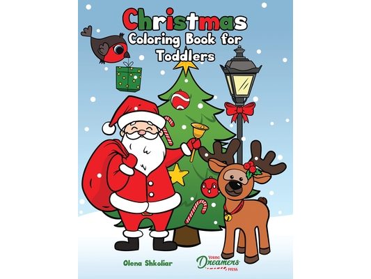 Christmas Coloring Book for Toddlers: Coloring Book for Kids Ages 2-4