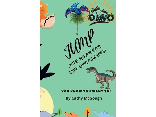 Jump and Roar for the Dinosaurs! Book 24