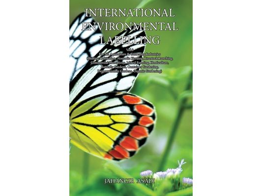 International Environmental Labelling Vol.8 Garden: For All Agriculture & Gardening Industries (Shifting Cultivation, Nomadic Herding, Livestock Ranch