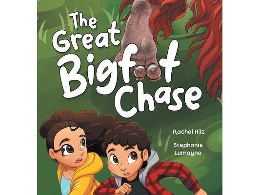 The Great Bigfoot Chase: A Children's Picture Book for Kids Who Love Sasquatch
