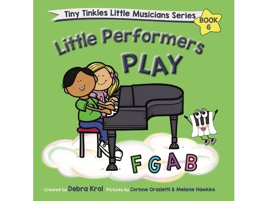 Little Performers Book 6 Play FGAB