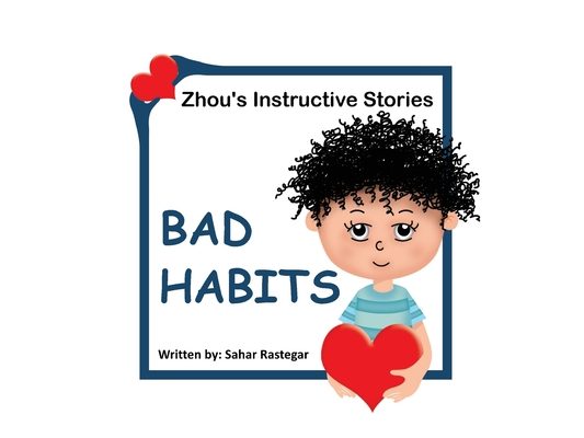 Bad Habits: Zhou's instructive Stories