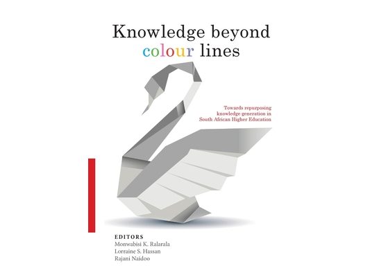 Knowledge Beyond Colour Lines: Towards repurposing knowledge generation in South African higher education
