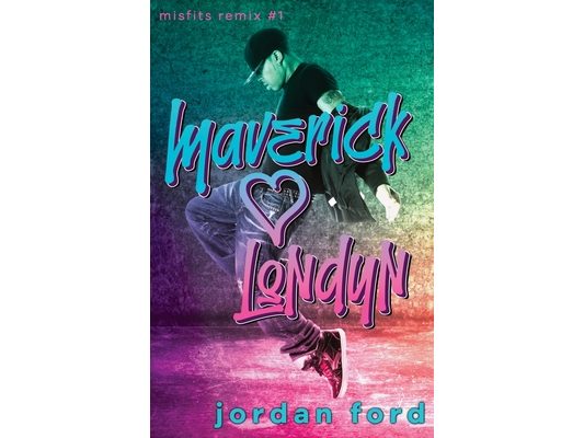 Maverick Loves Londyn: A Bad Boy/Good Girl Forbidden Romance