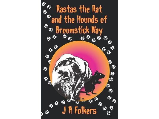 Rastas the rat and the Hounds of Broomstick Way