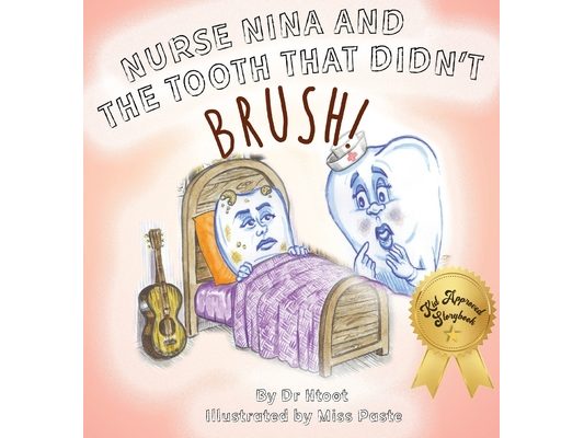 Nurse Nina and the Tooth That Didn't Brush