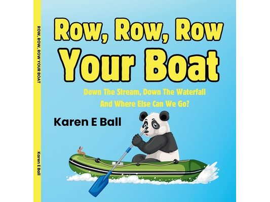 Row, Row, Row Your Boat: Down The Stream, Down The Waterfall, And Where Else Can We Go?