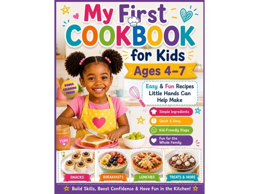 My First Cookbook For Kids Ages 4-7