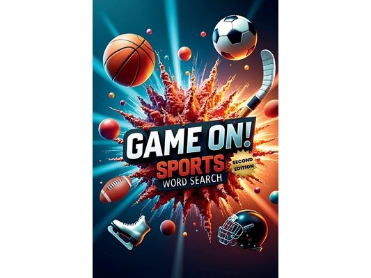 Game On! Sports Word Search (Second Edition): 50 Challenging Puzzles for Young Athletes and Fans plus 10 Bonus Coloring Pages!