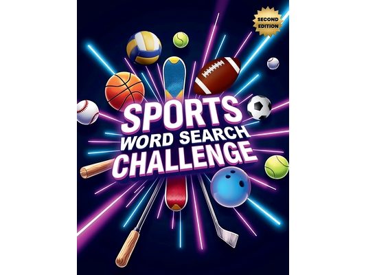 Sports Word Search Challenge (Second Edition): 50 Tough Puzzles for True Sports Enthusiasts plus 10 Bonus Coloring Pages!