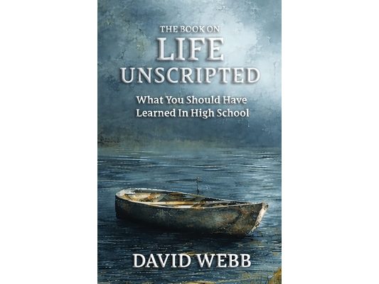 The Book On Life Unscripted: What You Should Have Learned in High School