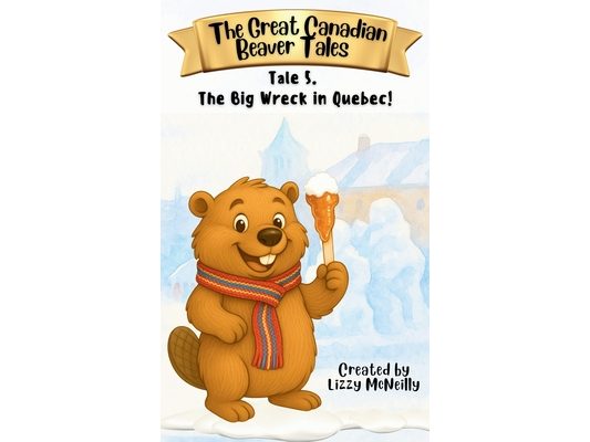 Tale 5. The Big Wreck in Quebec!