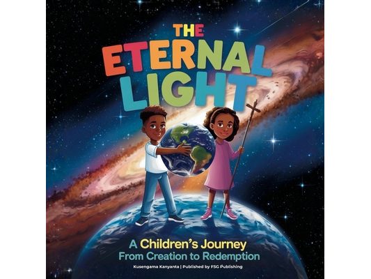 The Eternal Light: A Children's Journey from Creation to Redemption