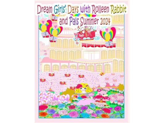 Dream Girls' Days with Rolleen Rabbit and Pals Summer 2024
