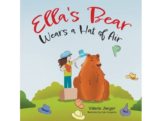 Ella's Bear Wears a Hat of Air