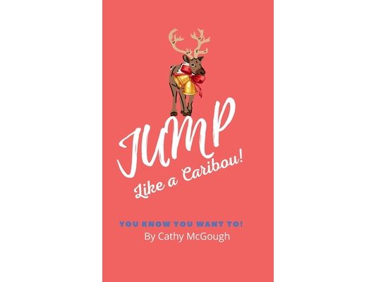 Jump Like a Caribou! Hardcover Edition Book 1 Jump Series