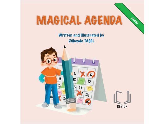 Magical Agenda - Attention-Deficit/Hyperactivity Disorder (ADHD): Stories for Children with Special Needs Understanding Differences, Discovering Stren