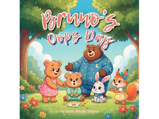 Bruno's Oops Day: A gentle SEL picture book about big feelings, small messes, and learning to try again.